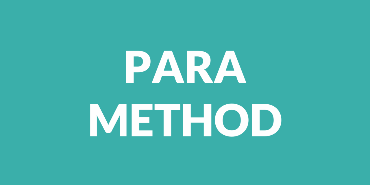 How I Organized My Sales Game with PARA (and You Should Too)
